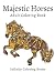Majestic Horses by Infinity Coloring Books