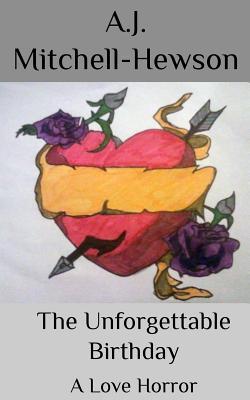 The Unforgettable Birthday: A Love Horror (Troubled Minds)