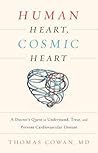 Human Heart, Cosmic Heart by Thomas Cowan