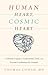 Human Heart, Cosmic Heart: A Doctorâ€™s Quest to Understand, Treat, and Prevent Cardiovascular Disease