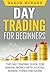 Day Trading: for Beginners:...