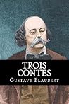 Trois Contes by Gustave Flaubert