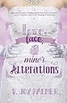 Love, Lace, and Minor Alterations by V. Joy Palmer