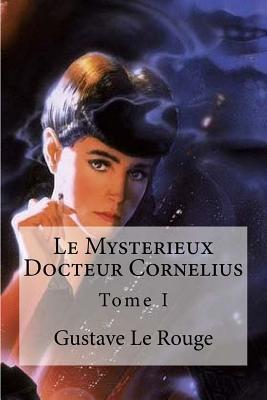 Le Mysterieux Docteur Cornelius: Tome I (French Edition)