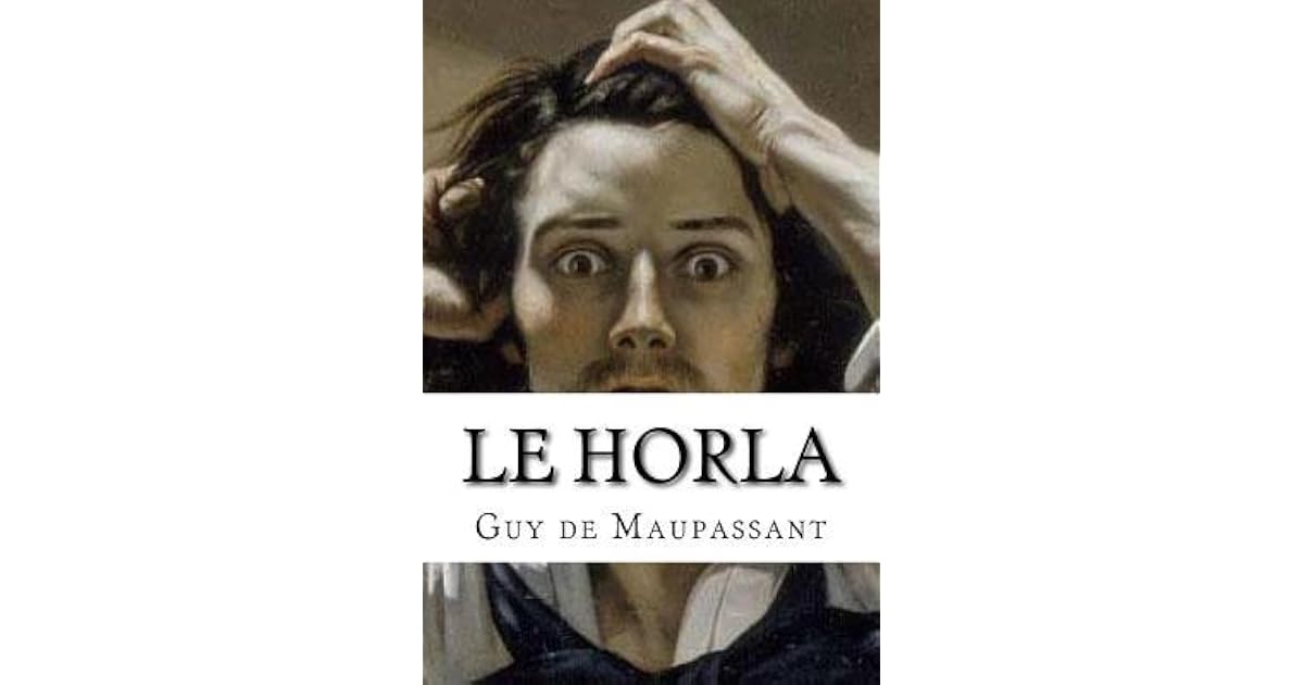 Le Horla by Guy de Maupassant
