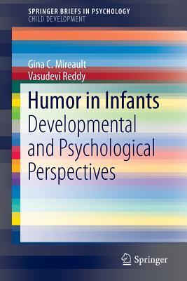 Humor in Infants: Developmental and Psychological Perspectives (SpringerBriefs in Psychology)