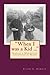 "When I was a Kid ..." Tales of a Midcentury Childhood in Maine: "When I was a Kid ..." Tales of a Midcentury Childhood in Maine