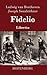 Fidelio: Oper in zwei Aufzügen Libretto (German Edition)
