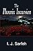 The Phoenix Incursion by I.J. Sarfeh