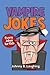 Vampire Jokes: Funny Jokes for Kids