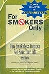 For Smokers Only: How Smokeless Tobacco Can Save Your Life