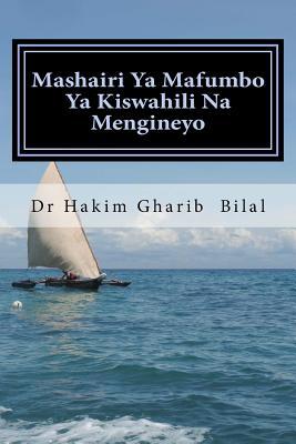 Mashairi Ya Mafumbo Ya Kiswahili Na Mengineyo (Swahili Edition)