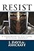 Resist: A Handbook of Cultural Spiritual Warfare