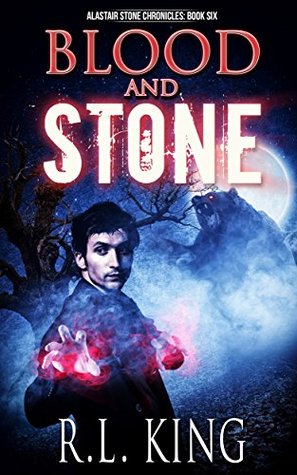 Blood and Stone (Alastair Stone Chronicles, #6)