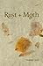 Rust + Moth: Summer 2016
