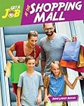Get a Job at the Shopping Mall