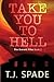 Take You to Hell (The Everett Files #2)