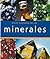 Los Minerales (atlas ilustrado) (Spanish Edition)