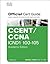Ccent/CCNA Icnd1 100-105 Official Cert Guide, Academic Edition