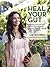 Heal Your Gut: A healing protocol and step-by-step program with more than 90 recipes to cleanse, restore, and nourish (Supercharge)