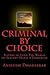 Criminal by Choice: Sisters in Indo Pak World of Slavery-Mafia &Terrorism