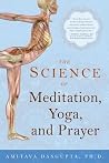 The Science of Meditation, Yoga, and Prayer The Science of Meditation, Yoga, and Prayer
