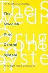 The Swedish Drug Control System: An In-Depth Review and Analysis The Swedish Drug Control System: An In-Depth Review and Analysis