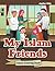 My Islam Friends by Jupiter Kids