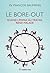 Le Bore out - Quand l'ennui au travail rend malade (French Edition)
