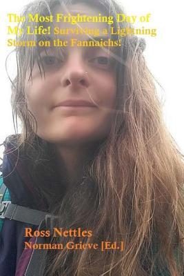 The Most Frightening Day of My Life!: Surviving a Lightning Storm on the Fannaichs.