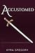 Accustomed (The Ascendant #2)