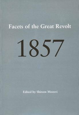 1857: Facets of the Great Revolt (Paperback)