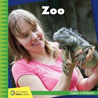 Zoo (21st Century Junior Library: Explore a Workplace)