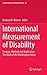 International Measurement of Disability: Purpose, Method and Application (Social Indicators Research Series, 61)
