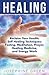 Healing: Reclaim Your Health: Self Healing Techniques: Fasting, Meditation, Prayer, Healing Medicine, and Energy Work