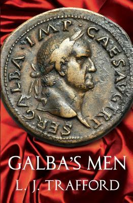 Galba's Men (The Four Emperors #2)