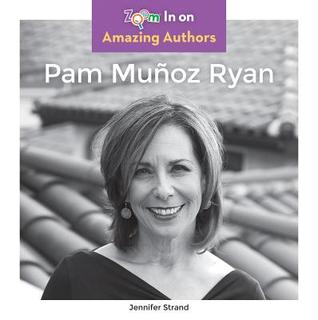 Pam Munoz Ryan (Zoom in on Amazing Authors)
