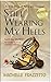 Still Wearing My Heels by Michelle Frazzetto