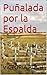 Puñalada por la Espalda (Spanish Edition)