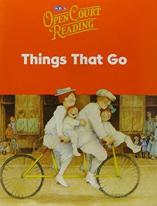 Open Court Reading: Things That Go (Paperback)