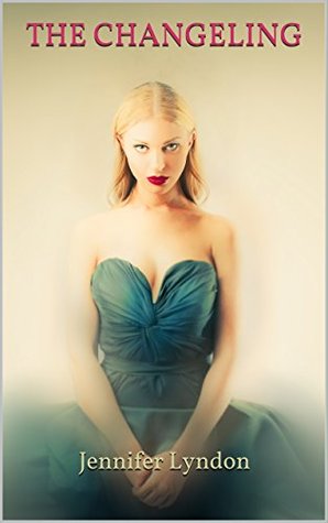 The Changeling (Fortune's Favor, #1)