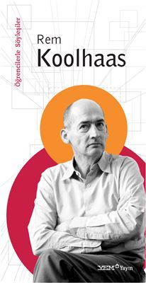 Öğrencilerle Söyleşiler: Rem Koolhaas (Paperback)
