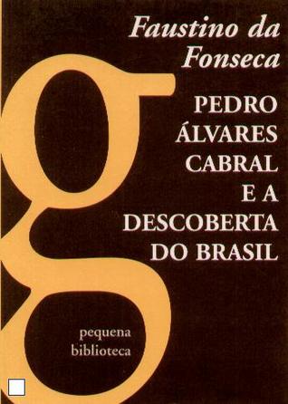 Pedro Álvares Cabral e a Descoberta do Brasil
