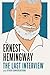 Ernest Hemingway: The Last Interview [Paperback]