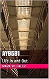AY9581: Life In and Out