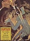 Fantasy: The Golden Age of Fantastic Illustration