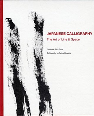 Japanese Calligraphy: The Art of Line and Space (Hardcover)