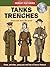 Tanks and Trenches WW1 (Hysterical Histories)