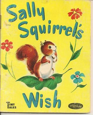 Sally Squirrel's Wish (Unknown Binding)
