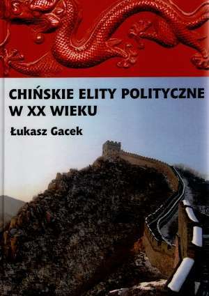 Chińskie elity polityczne w XX wieku (Hardcover)